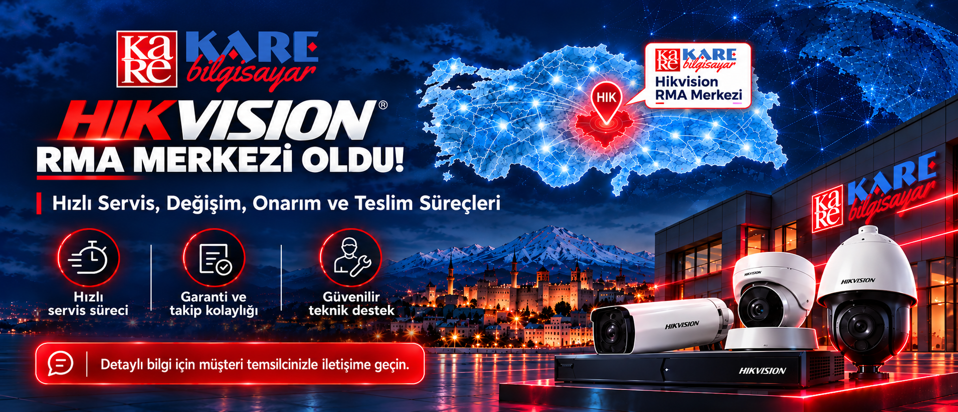 Kare Hıkvısıon RMA merkezi oldu